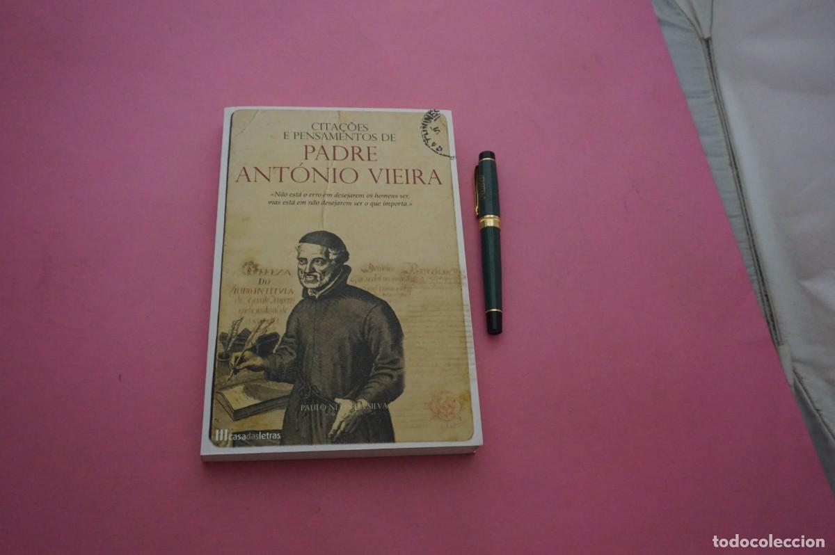 Livres: AMF-11F/ CITACOES E PENSAMENTOS DE PADRE ANTONIO VIEIRA - PAULO NIEVES DA SILVA / CASA DAS LETRAS ED
