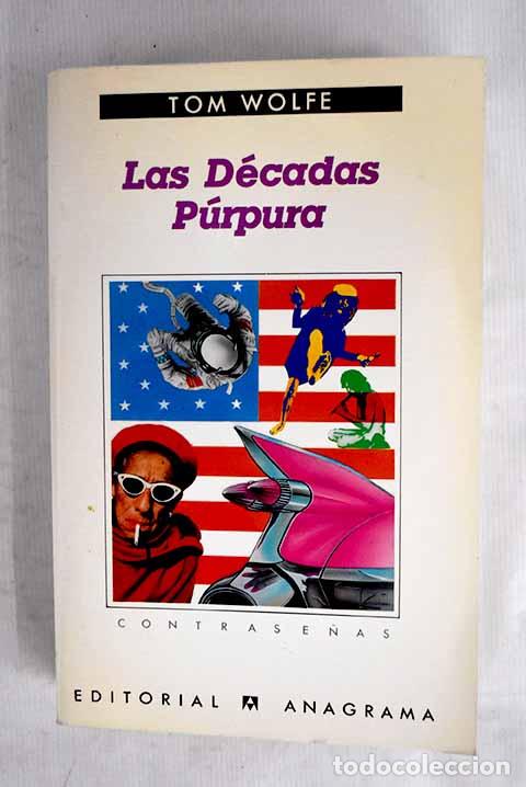 Livres: Las d&eacute;cadas p&uacute;rpura: Wolfe, Tom.- Wolfe, Tom
