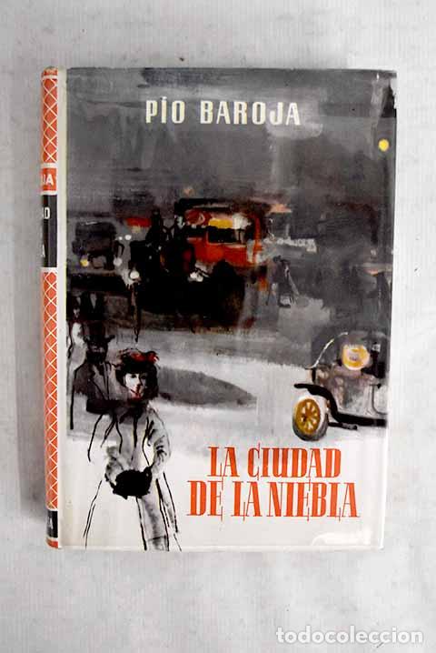 Libros: La ciudad de la niebla.- Baroja, P&iacute;o