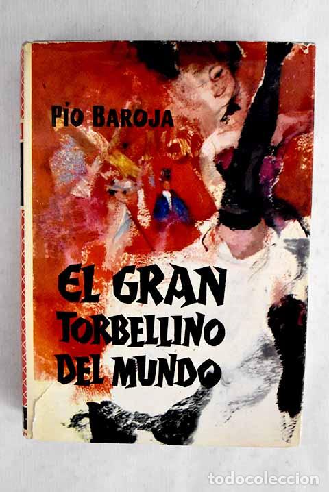 Libros: El gran torbellino del mundo.- Baroja, P&iacute;o