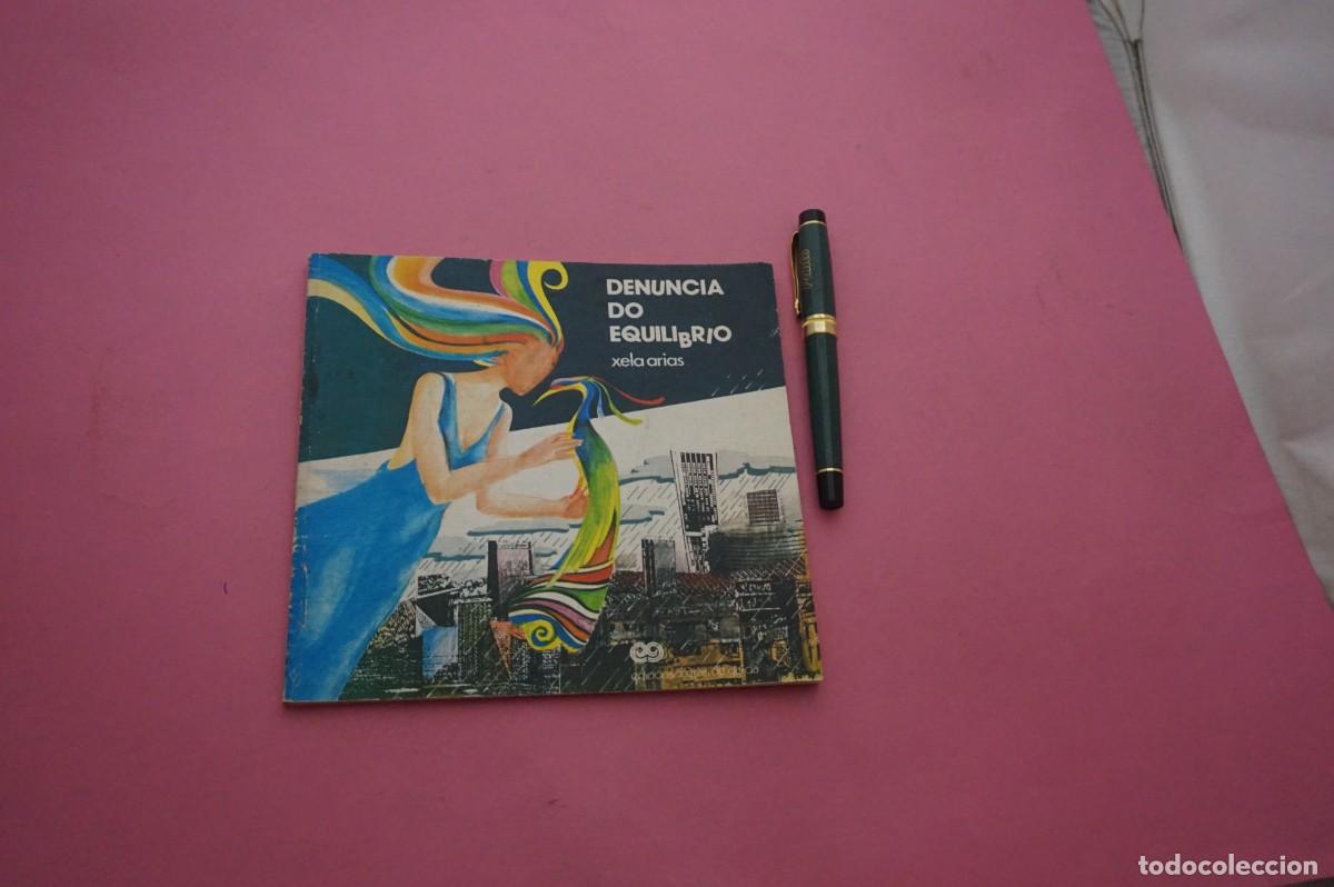 Libros: AMF-11F/ DENUNCIA DO EQUILIBRIO - XELA ARIAS / EDICIONS XERAIS DE GALICIA ED. FIRMADO POR AUTORA