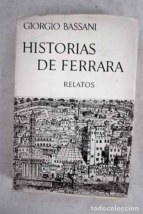 Libros: Historias de Ferrara.- Bassani, Giorgio