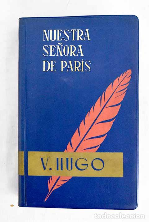 B&uuml;cher: Nuestra Se&ntilde;ora de Paris.- Hugo, Victor