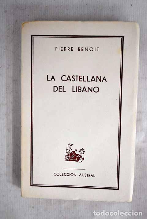 B&uuml;cher: La castellana del L&iacute;bano.- Benoit, Pierre