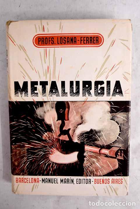 Livros em segunda m&atilde;o: Metalurgia: Losana, Luigi.- Losana, Luigi