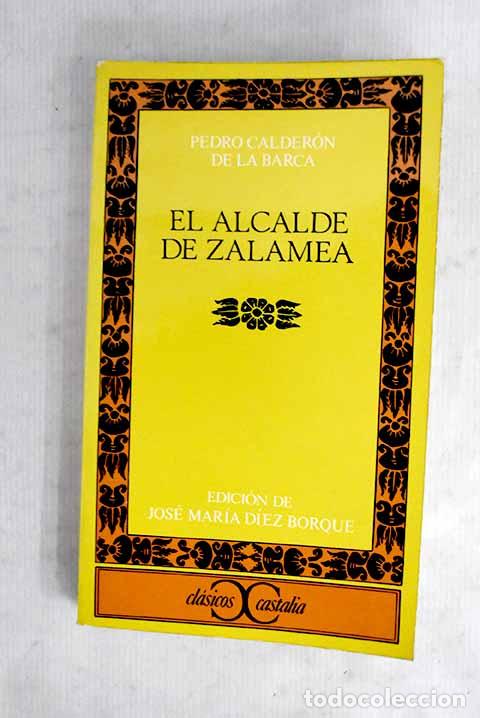 Libros: El alcalde de Zalamea.- Calder&oacute;n de la Barca, Pedro