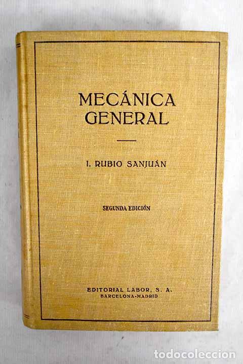 Libros: Mec&aacute;nica general: Rubio Sanju&aacute;n, Isidoro.- Rubio Sanju&aacute;n, Isidoro