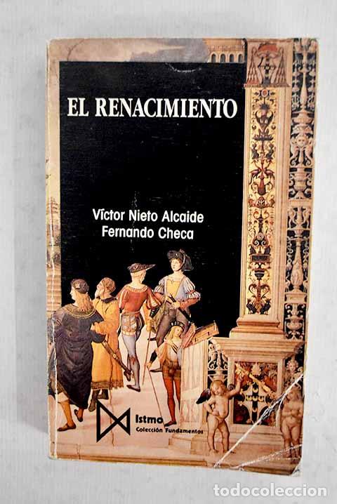 Livros em segunda m&atilde;o: El Renacimiento: formaci&oacute;n y crisis del modelo cl&aacute;sico.- Nieto Alcaide, Victor