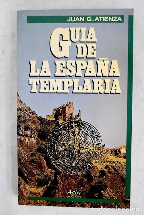 Livros em segunda m&atilde;o: Gu&iacute;a de la Espa&ntilde;a templaria.- Atienza, Juan