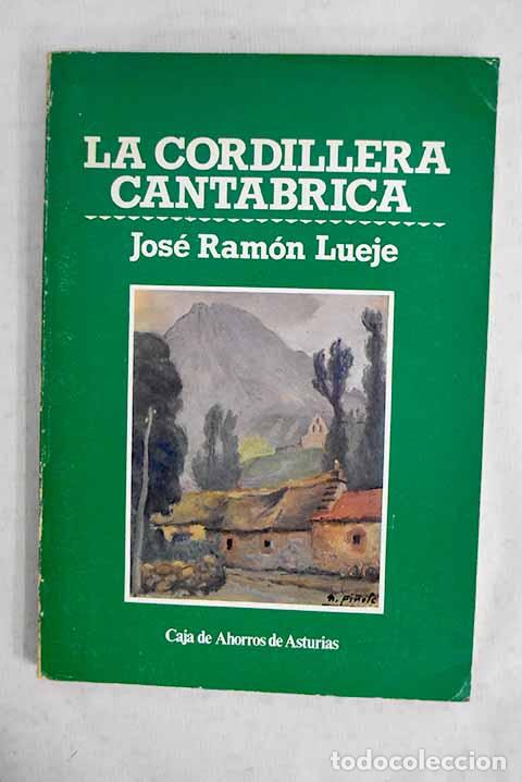 Libros: La cordillera cant&aacute;brica.- Lueje, Jos&eacute; Ram&oacute;n