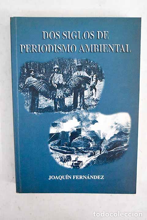 Libros: Dos siglos de periodismo ambiental.- Fern&aacute;ndez S&aacute;nchez, Joaqu&iacute;n