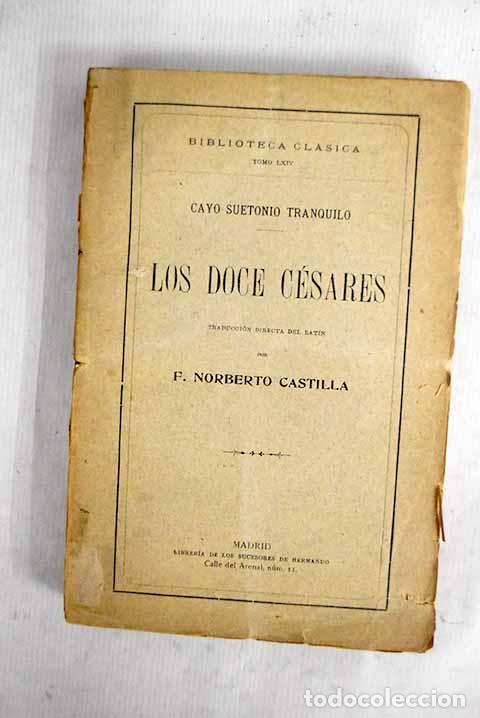Libros: Los doce c&eacute;sares: Suetonio Tranquilo, Cayo.- Suetonio Tranquilo, Cayo