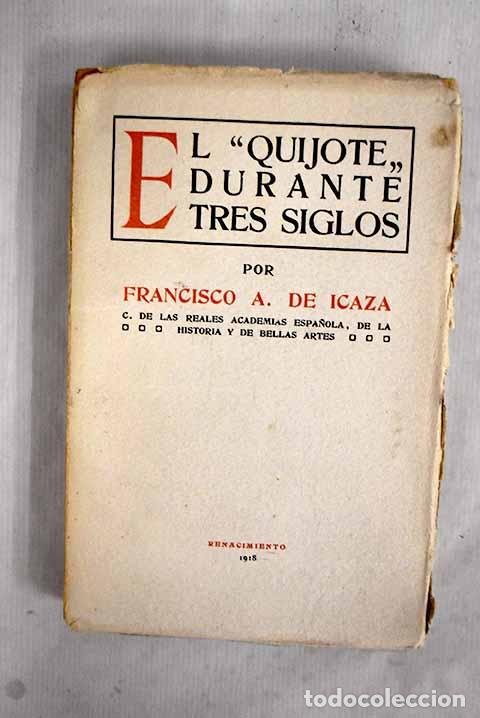 Libros: El Quijote durante tres siglos.- Icaza, Francisco A. de