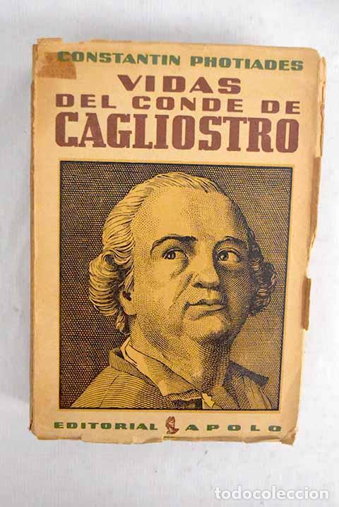 Libros: Vidas del conde de Cagliostro: (les vies du compte de Cagliostro).- Photiades, Constantin