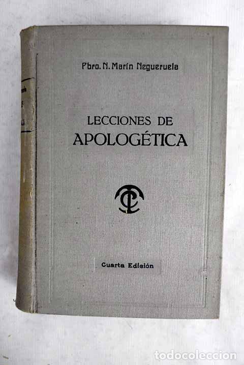 Libros: Lecciones de Apolog&eacute;tica o Fundamentos de la f&eacute; cat&oacute;lica.- Mar&iacute;n Negueruela, Nicol&aacute;s