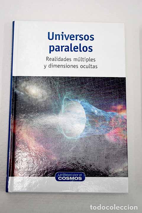 Libros: Universos paralelos: realidades m&uacute;ltiples y dimensiones ocultas.- Rodr&iacute;guez-Quintero, Jos&eacute;