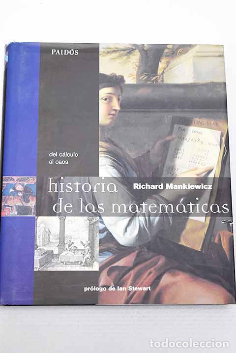 Libros: Historia de las matem&aacute;ticas: del c&aacute;lculo al caos.- Mankiewicz, Richard