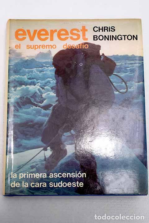 Libros: Everest: el supremo desaf&iacute;o.- Bonington, Chris
