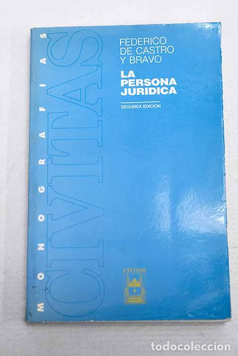 B&uuml;cher: La persona jur&iacute;dica: Castro y Bravo, Federico de.- Castro y Bravo, Federico de