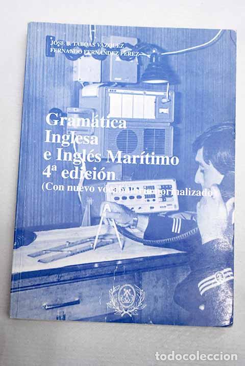 B&uuml;cher: Gram&aacute;tica inglesa e ingl&eacute;s mar&iacute;timo.- Taboas V&aacute;zquez, Jos&eacute; B.