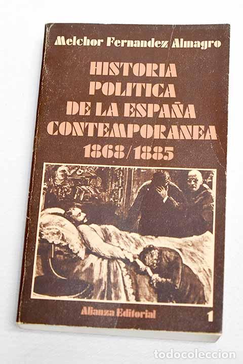 B&uuml;cher: Historia pol&iacute;tica de la Espa&ntilde;a contempor&aacute;nea, tomo I.- Fern&aacute;ndez Almagro, Melchor