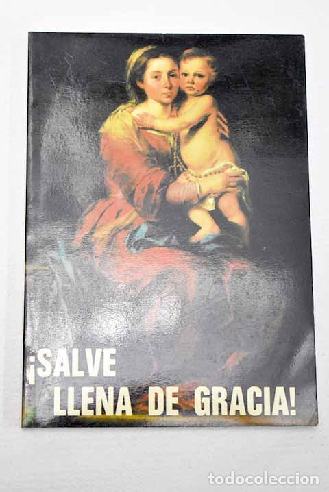 Libros: &iexcl;Salve, llena de gracia!: meditaciones del Rosario.- Vicedo, Diana Mar&iacute;a de Jes&uacute;s