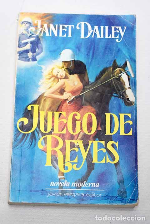 Libros: Juego de reyes: Dailey, Janet.- Dailey, Janet