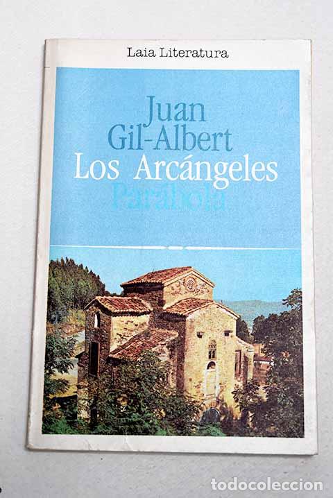 Libros: Los arc&aacute;ngeles: par&aacute;bola.- Gil-Albert, Juan