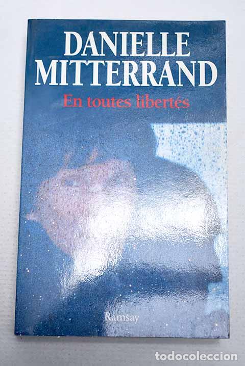 Livros em segunda m&atilde;o: En toutes libert&eacute;s: Mitterrand, Danielle.- Mitterrand, Danielle