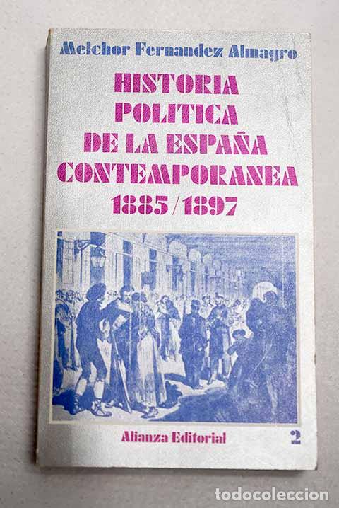 Libri di seconda mano: Historia politica de la Espa&ntilde;a contempor&aacute;nea, tomo II.- Fern&aacute;ndez Almagro, Melchor