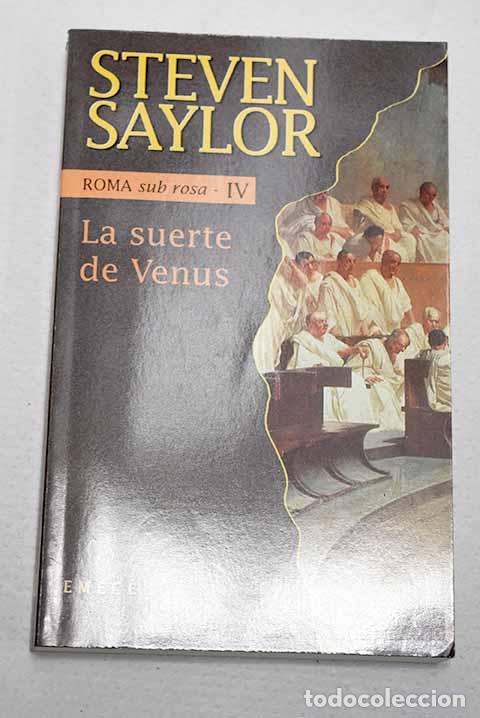 Libri di seconda mano: La suerte de Venus: Saylor, Steven.- Saylor, Steven