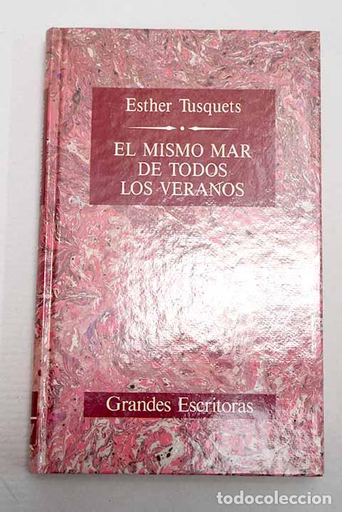 B&uuml;cher: El mismo mar de todos los veranos.- Tusquets, Esther