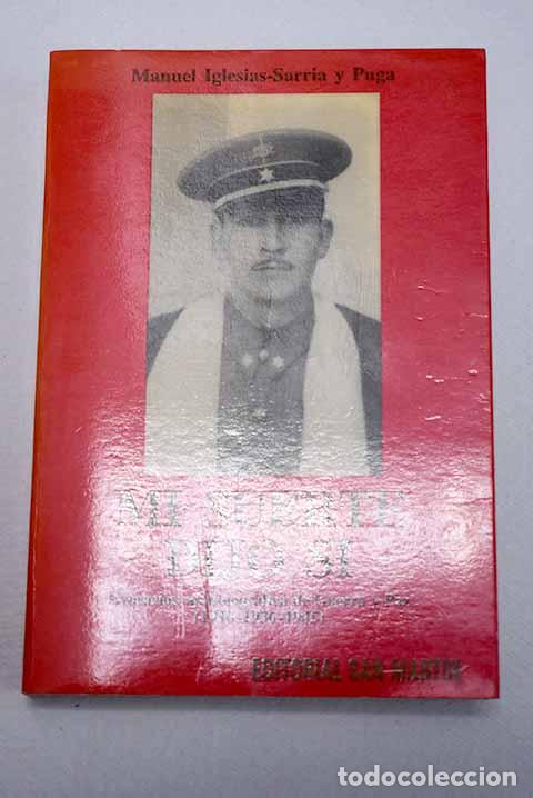books: Mi suerte dijo s&iacute; : evocaci&oacute;n autobiogr&aacute;fica de Guerra y Paz (1918-1945)