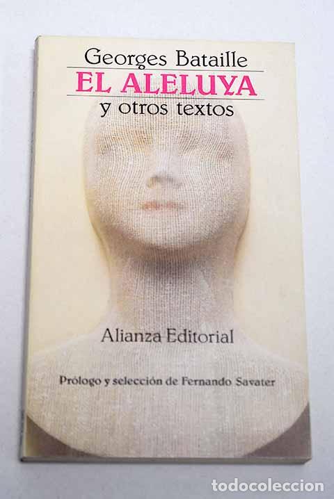 B&uuml;cher: El aleluya y otros textos.- Bataille, George