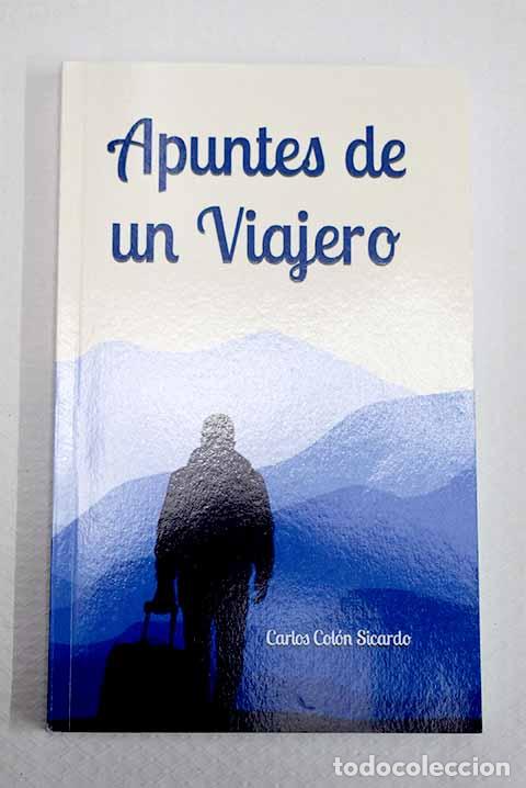 B&uuml;cher: Apuntes de un viajero.- Colon Sicardo, Carlos J.