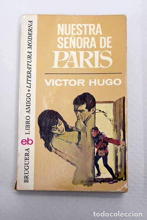 Libros: Nuestra Se&ntilde;ora de Paris.- Hugo, Victor