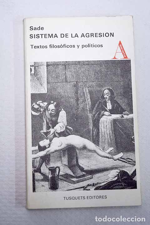Libros: Sistema de la agresi&oacute;n.- Marques de Sade