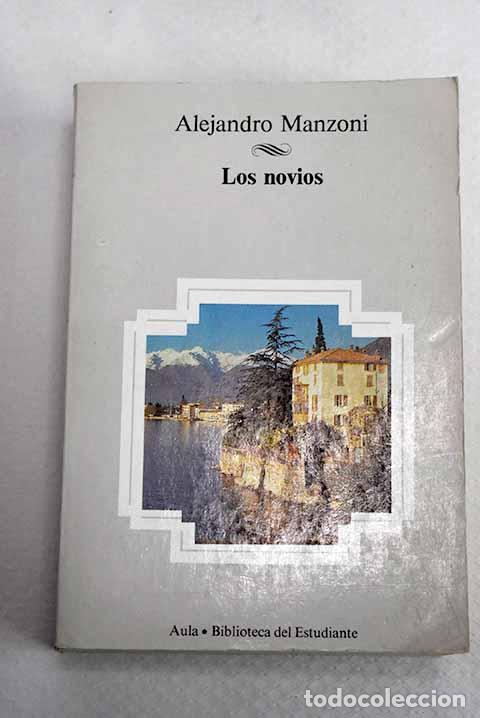 Libros: Los novios: Manzoni, Alessandro.- Manzoni, Alessandro