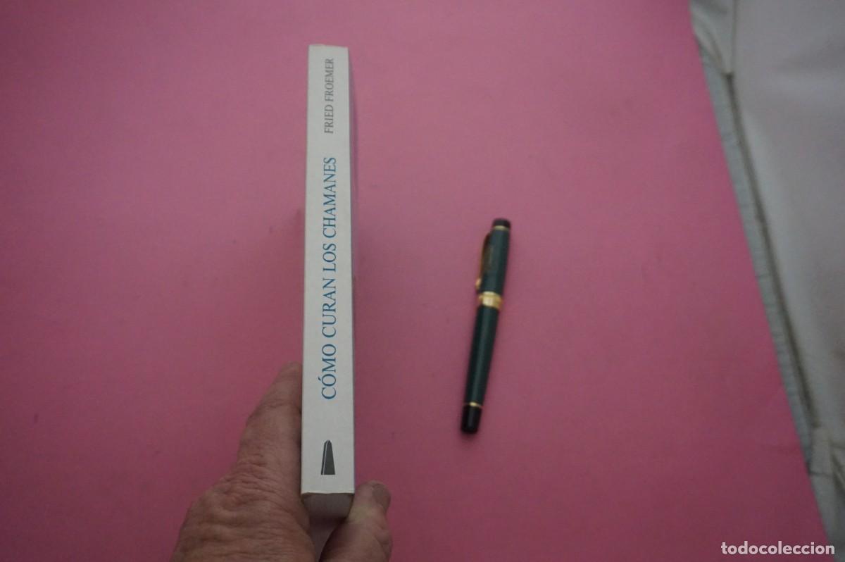 Libros: AMF-33A/ COMO CURAN LOS CHAMANES - FRIED FROEMER / EDICIONES OBELISCO - Foto 7