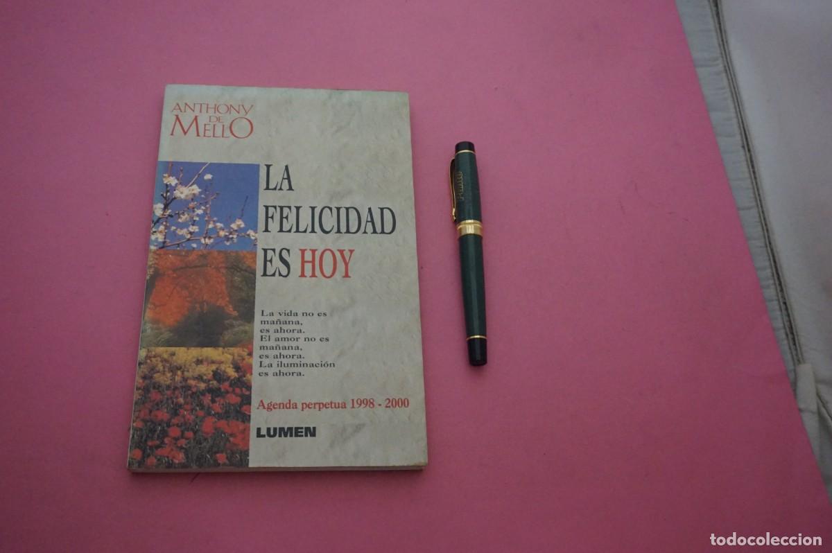 Libros: AMF-33A/ LA FELICIDAD ES HOY - ANTHONY DE MELLO / LUMEN EDITOR