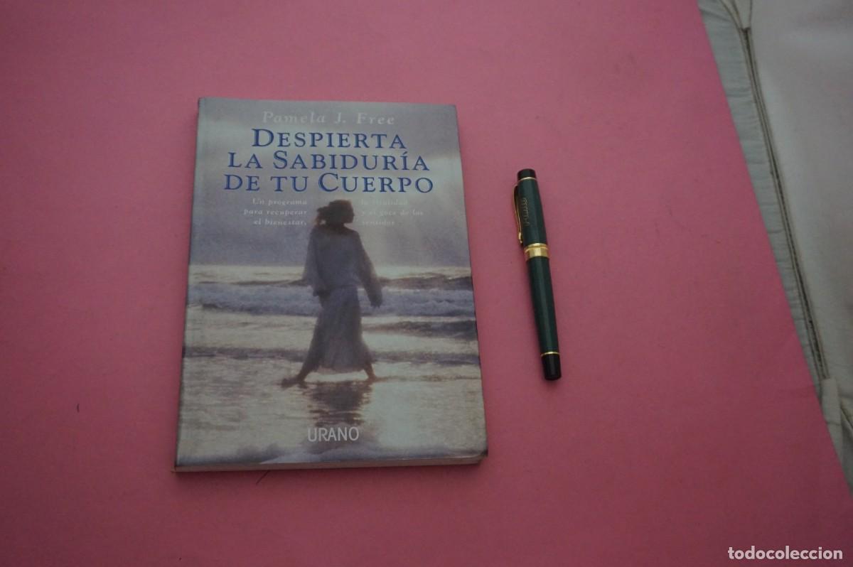 Libros: AMF-33A/ DESPIERTA LA SABIDURIA DE TU CUERPO - PAMELA J. FREE / EDICIONES URANO