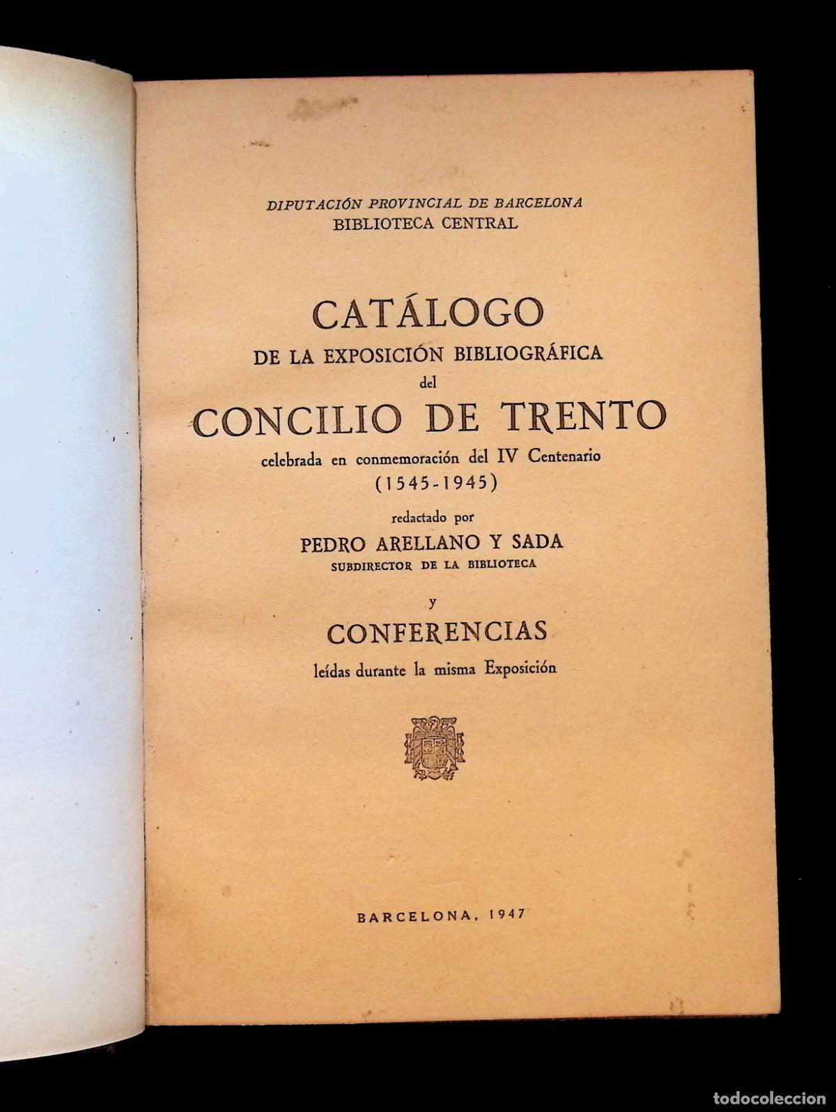 Livres: CAT&Aacute;LOGO DE LA EXPOSICI&Oacute;N BIBLIOGR&Aacute;FICA DEL CONCILIO DE TRENTO, celebrada en conmemoraci&oacute;n del IV Ce