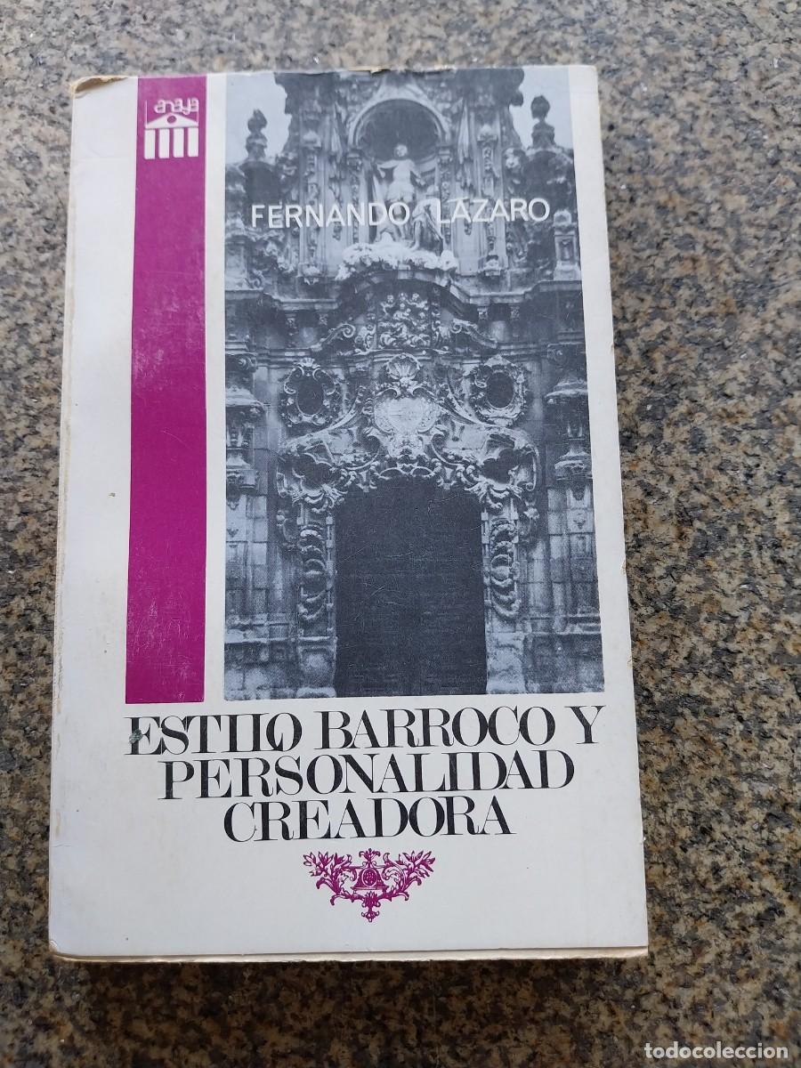 Libros: ESTILO BARROCO Y PERSONALIDAD CREADORA -- FERNANDO LAZARO --