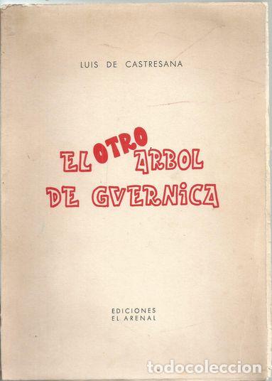 Libri di seconda mano: EL OTRO ARBOL DE GUERNICA - CASTRESANA, LUIS DE