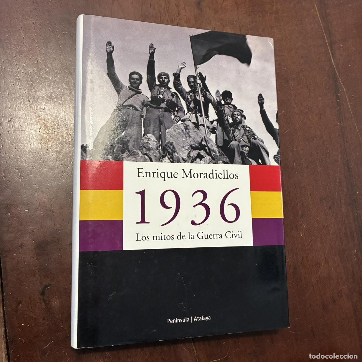 Livres: 1936. Los mitos de la Guerra Civil - Enrique Moradiellos