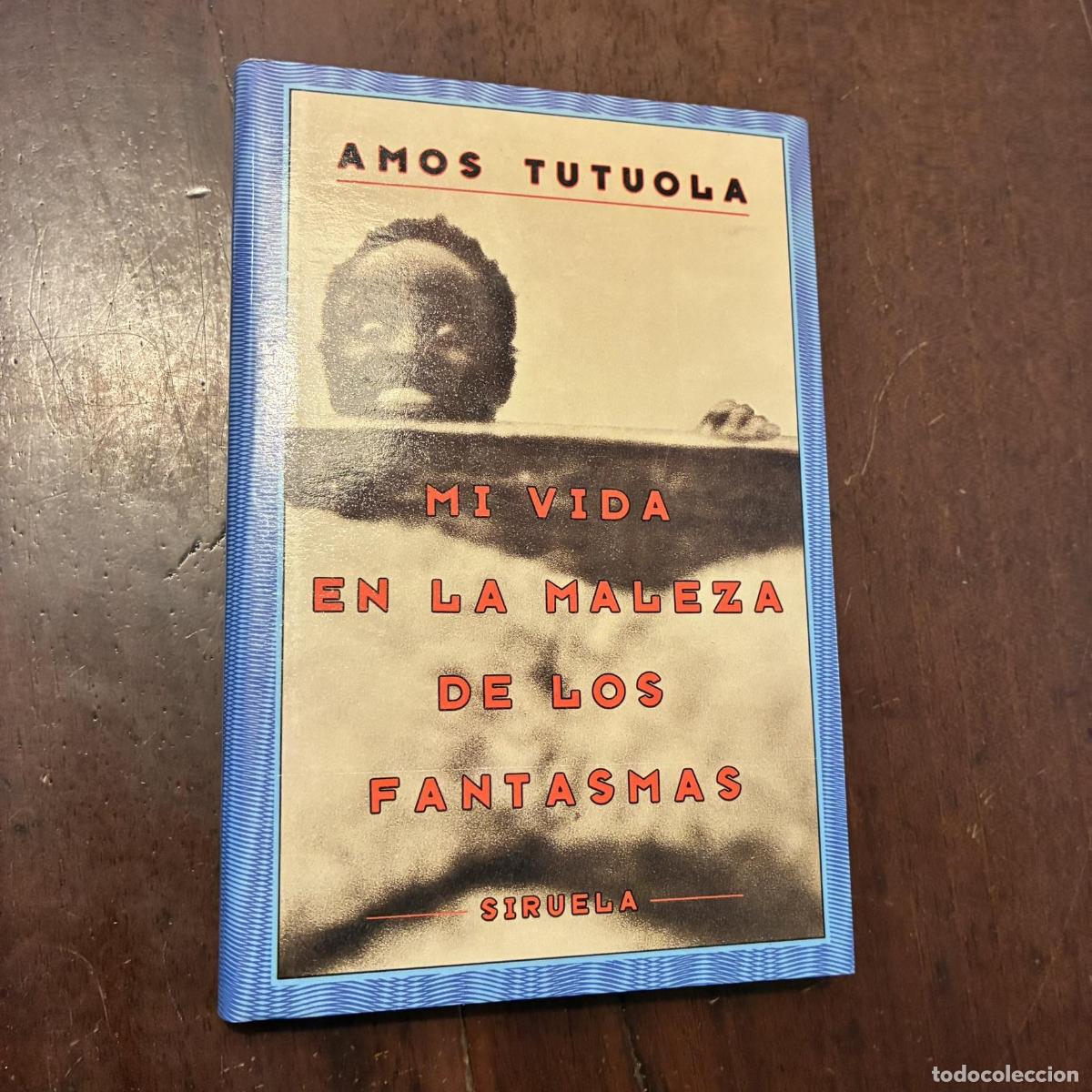 Libri di seconda mano: Mi vida en la maleza de los fantasmas - Amos Tutuola