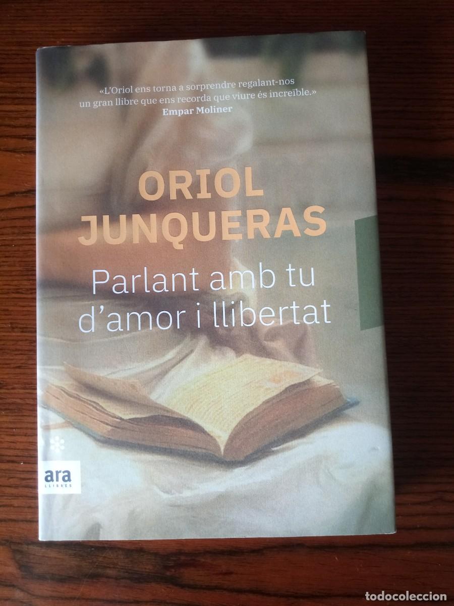 Libros: &rdquo;Parlant amb tu d'amor i llibertat&rdquo;, Oriol Junqueras (Ara Llibres)