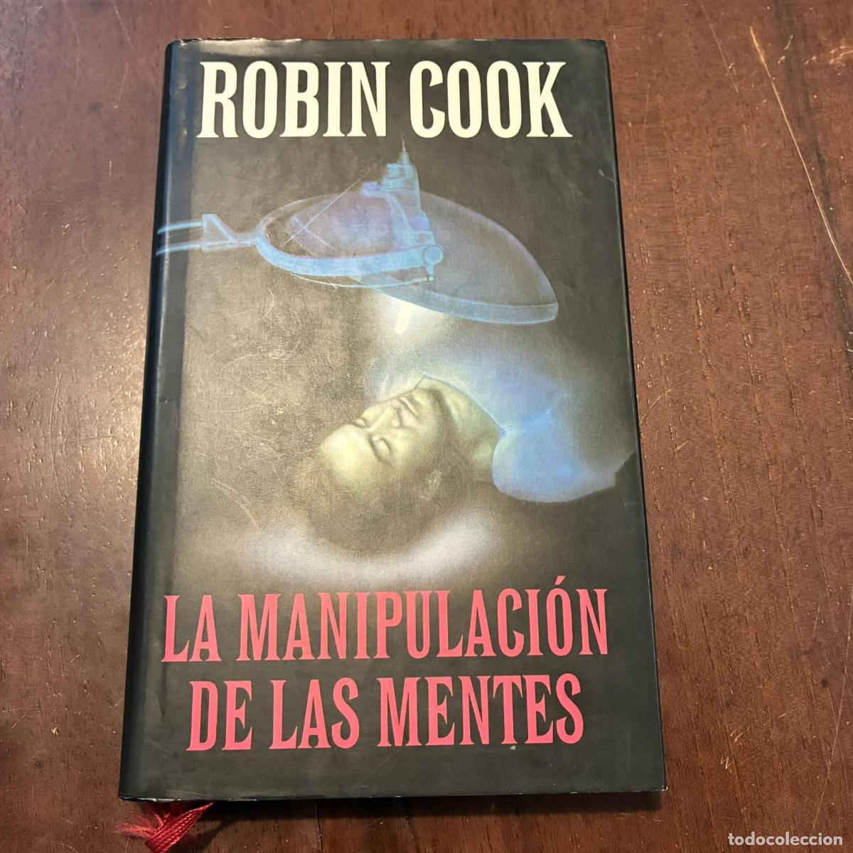 Libros: La manipulaci&oacute;n de las mentes - Robin Cook
