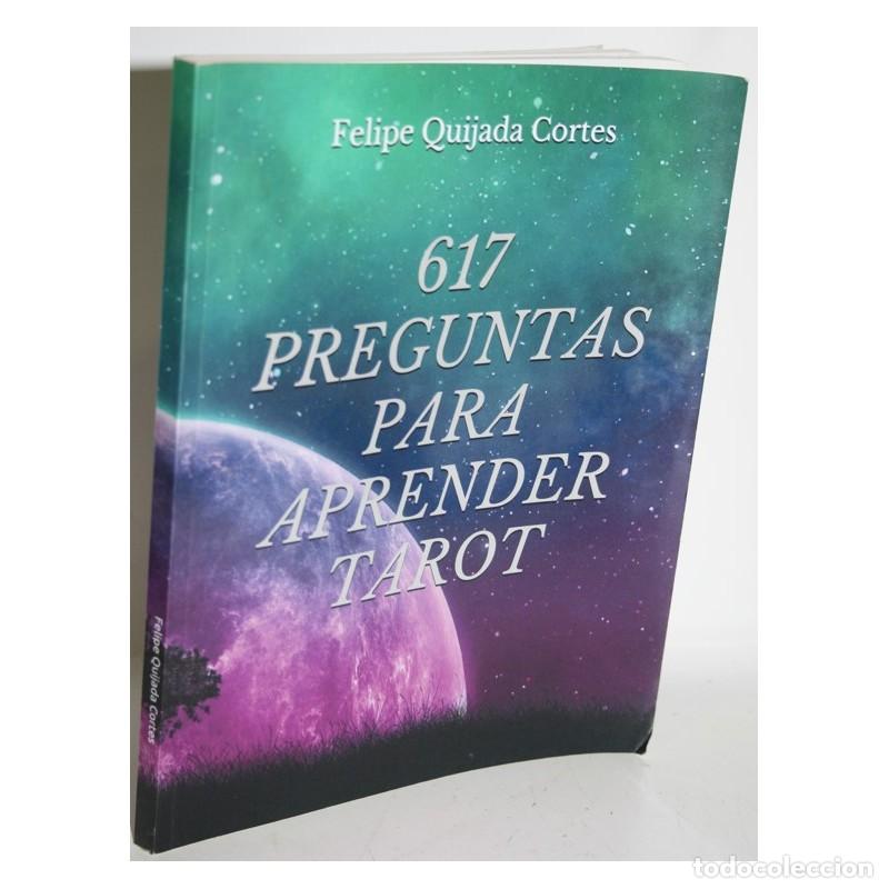 Libros: 617 PREGUNTAS PARA APRENDER TAROT - QUIJADA CORT&Eacute;S, Felipe