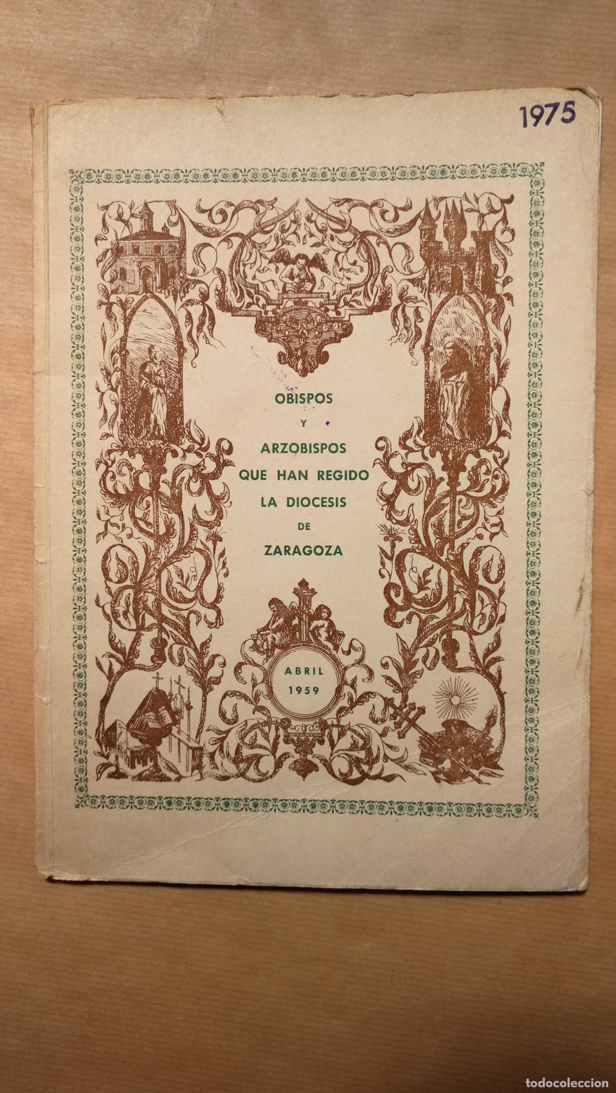 books: Obispos y Arzobispos que han regido la di&oacute;cesis de Zaragoza - &rdquo;Blasco Ijazo,Jos&eacute;&rdquo;
